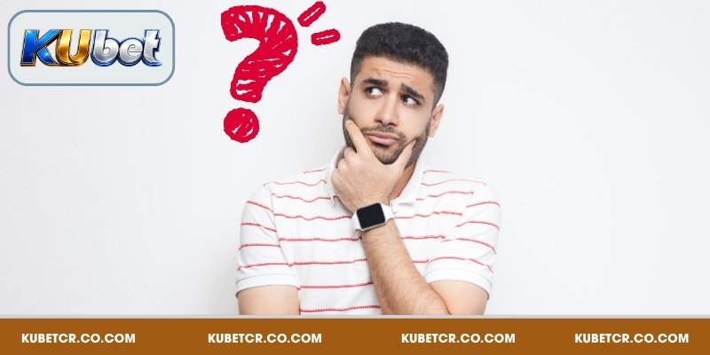 Giải đáp những thắc mắc phổ biến về Kubet từ hội viên